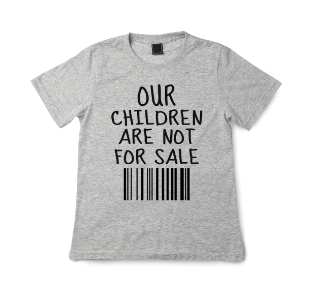 Our Children are Not for Sale t-shirt