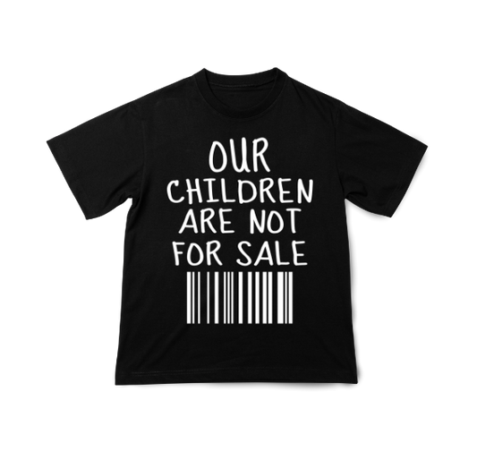 Our Children are Not for Sale t-shirt
