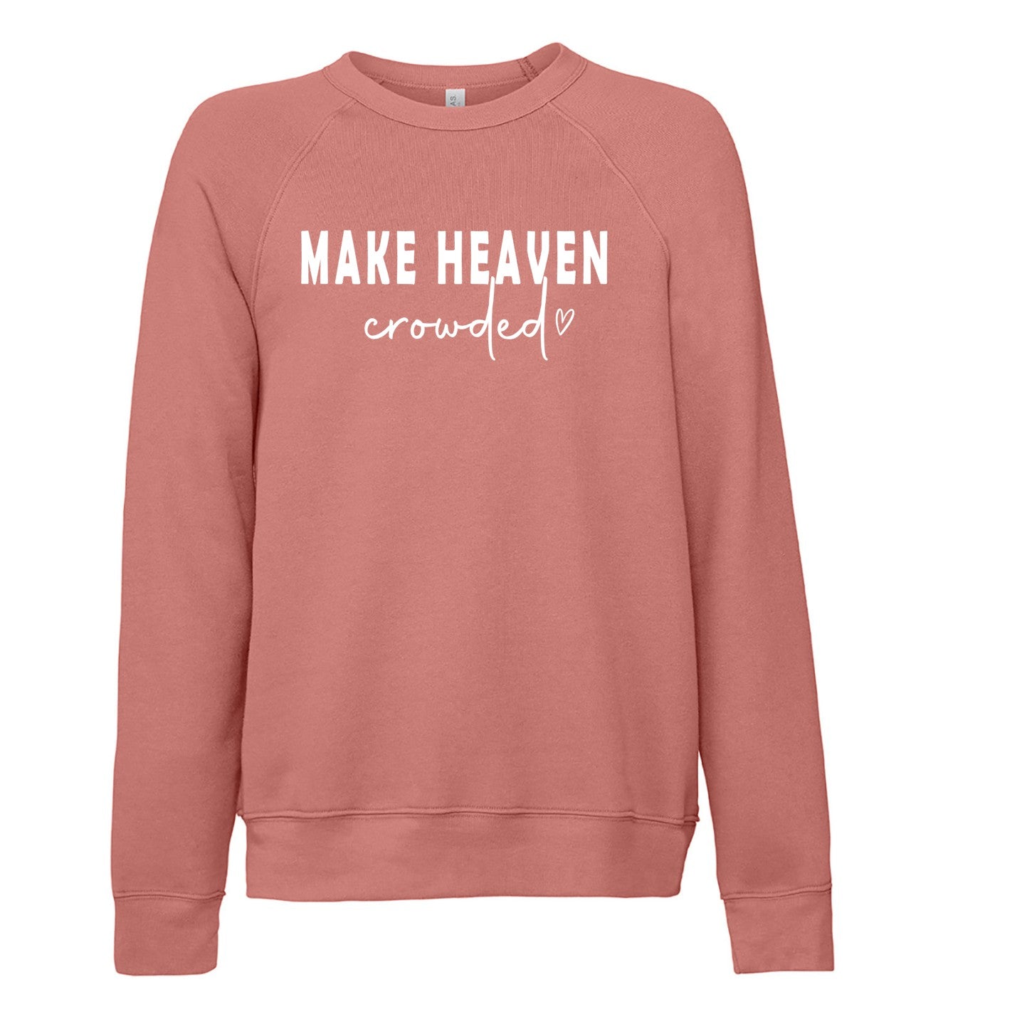 "Make Heaven Crowded" Shirt